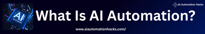 What Is AI Automation?