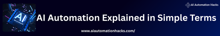 AI Automation Explained in Simple Terms