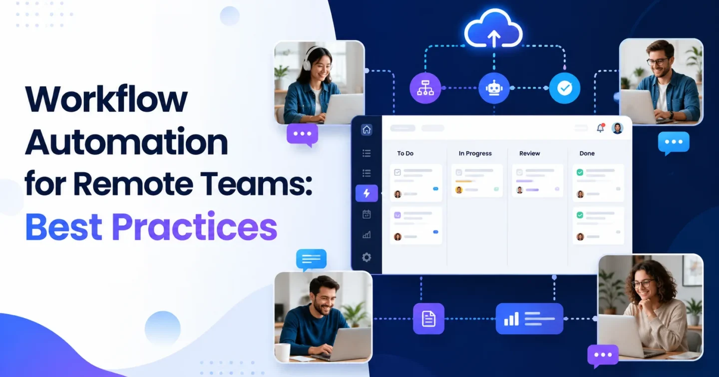 Workflow Automation for Remote Teams: Best Practices